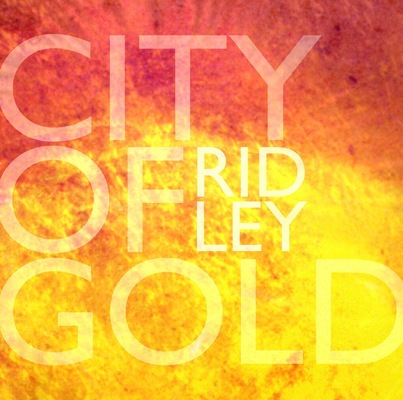 Billy Morehouse - Video/Motion Graphics / Audio and Music / Design / Illustration / Art - Ridley single design for city of Gold.
