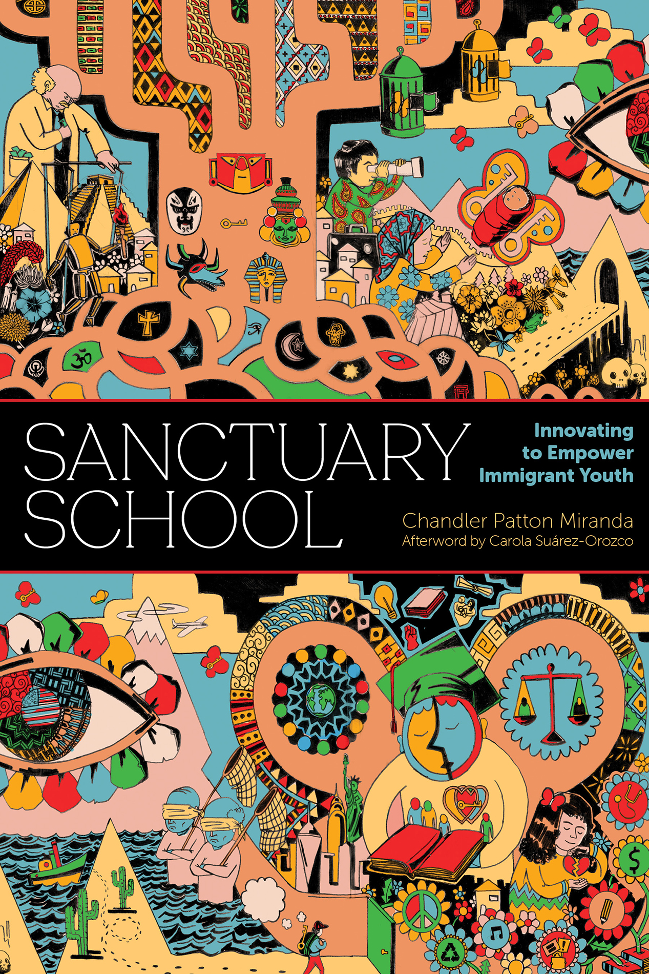 Sanctuary School (Harvard Education Press, 2025)